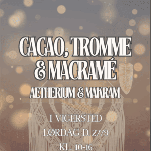CACAO, TROMME & MACRAMÉ  | Vigersted | 27. september 2025