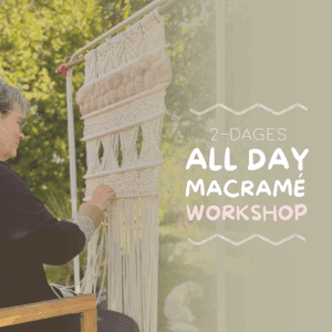 2-Dages All Day Macramé Workshop | Skanderborg | 11.-12. april 2026